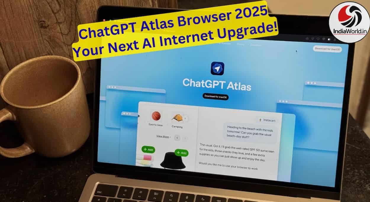 IndiaWorld IndiaWorld ChatGPT Atlas browser ChatGPT Atlas browser