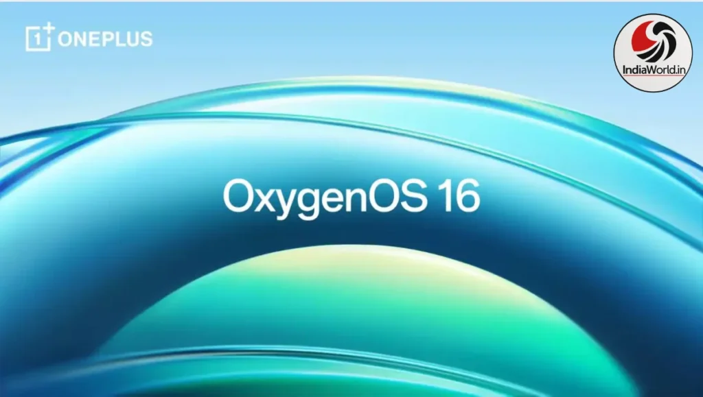 IndiaWorld IndiaWorld One Plus OXygenOS 16 Update in india One Plus OXygenOS 16 Update in india