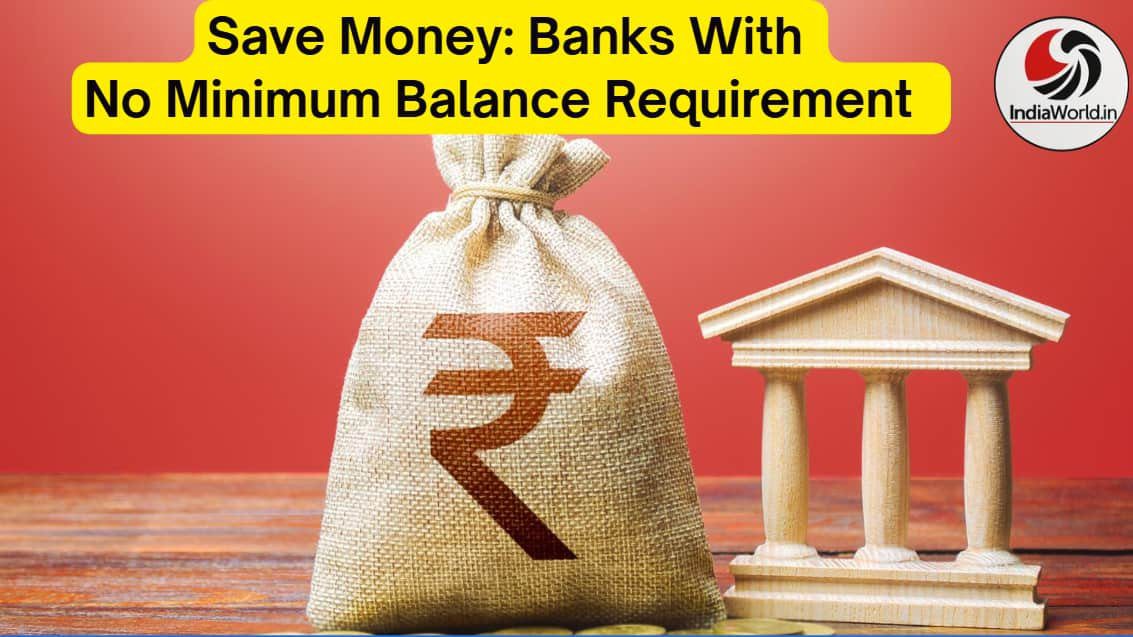 IndiaWorld IndiaWorld minimum balance in banks minimum balance in banks