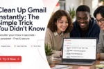 Clean up Gmail emails instantly Clean up Gmail emails instantly