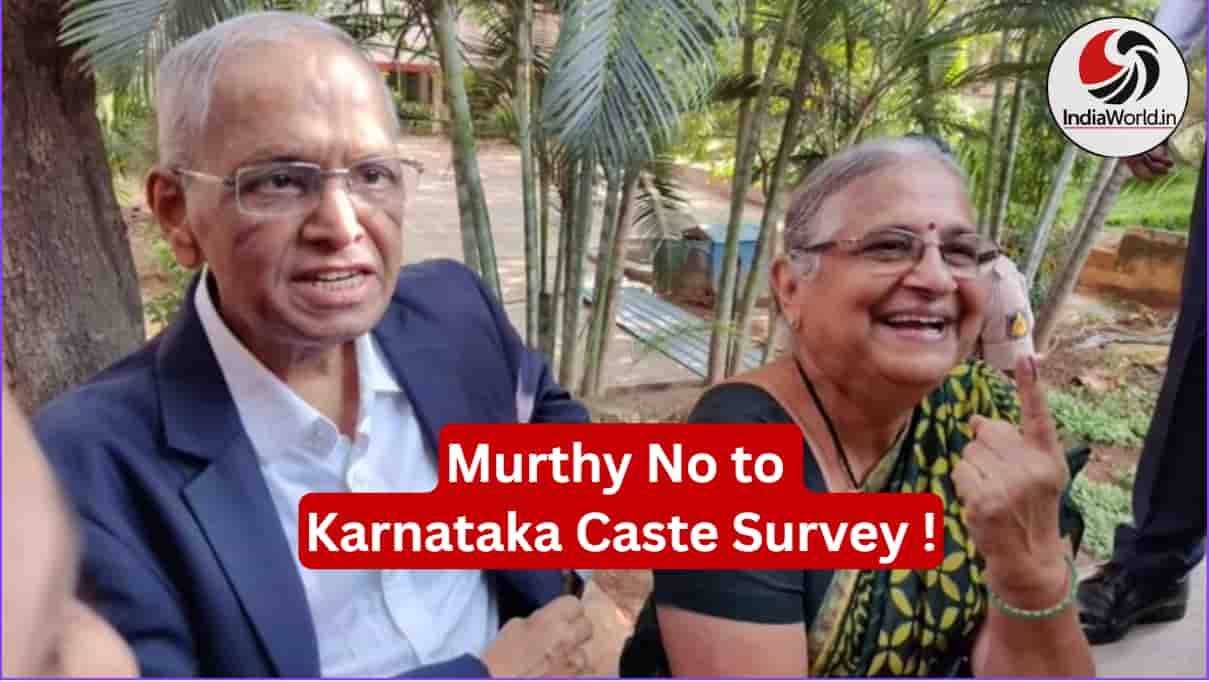 Narayana Murthy opts out Karnataka caste survey Narayana Murthy opts out Karnataka caste survey